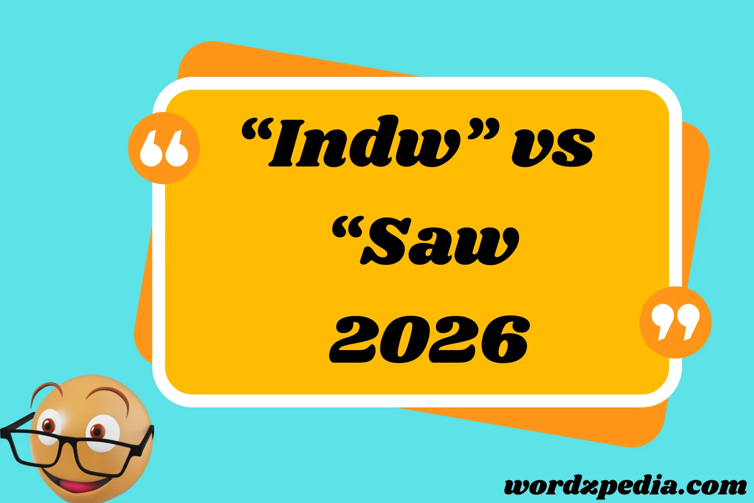 “Indw” vs “Saw”
