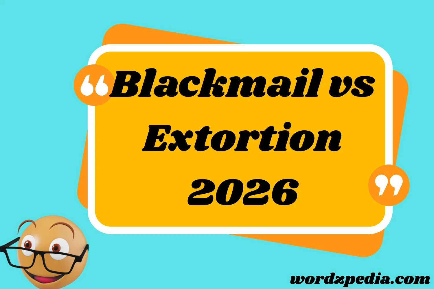 Blackmail vs Extortion